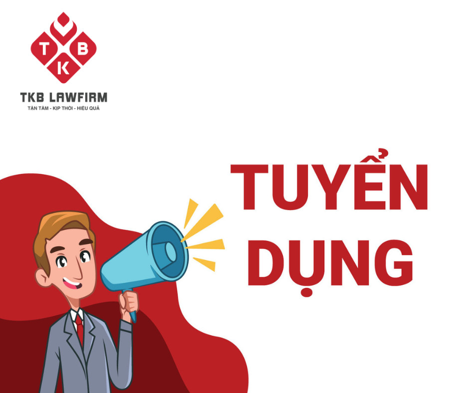 [T9.2022] Công ty Luật TKB tuyển dụng nhân sự